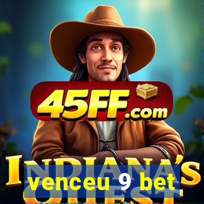 venceu 9 bet